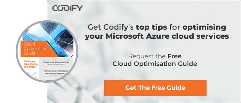 Get our expert advice for optimising your Microsoft Azure cloud. Download Codify's Cloud Optimisation Guide.