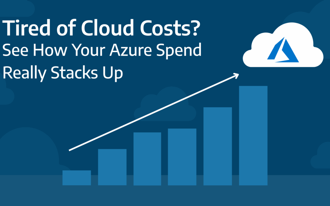 Insight: Tired of Cloud Costs? See How Your Azure Spend Really Stacks Up
